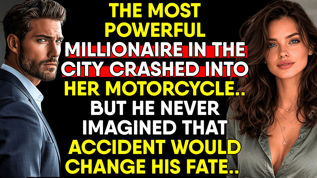 The City's Most Powerful Millionaire Hit Her Motorcycle.. But That Accident Changed His Destiny...