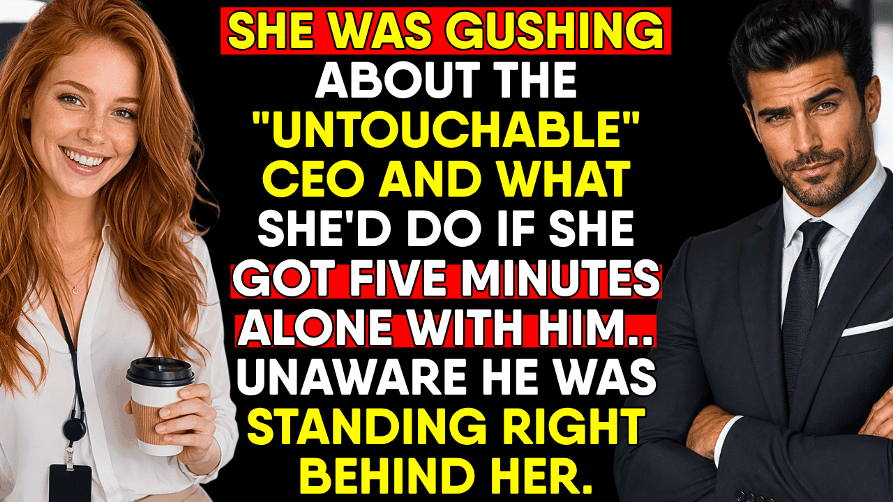 The Intern Gushed About Her "Untouchable" CEO to a Coworker — He Was Standing Right Behind Her
